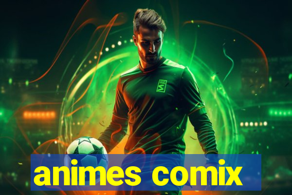 animes comix
